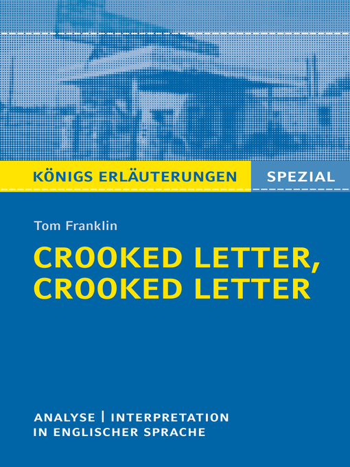 Title details for Crooked Letter, Crooked Letter von Tom Franklin. Königs Erläuterungen Spezial. by Tom Franklin - Wait list